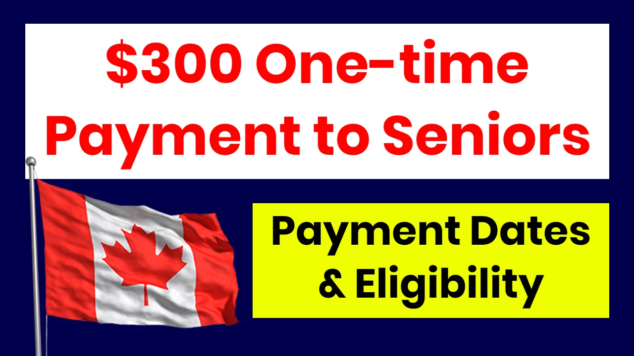 $300 One-time Payment to Seniors