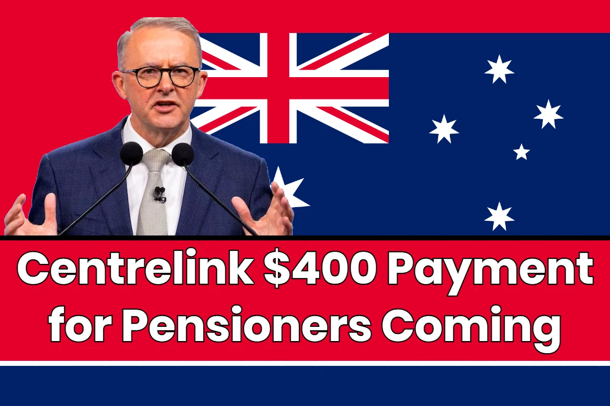 Centrelink $400 Payment for Pensioners Coming