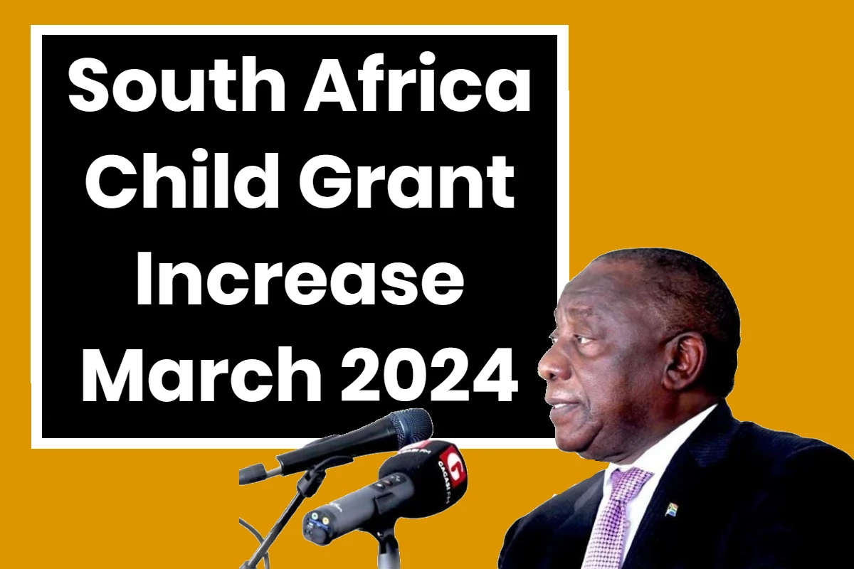 South Africa Child Grant Increase March 2024